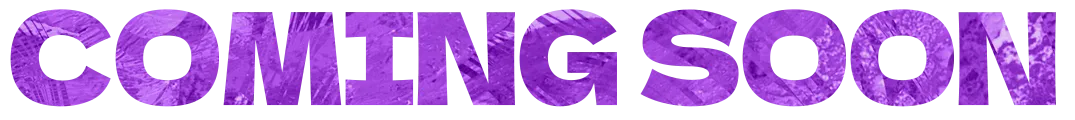 COMMING SOON