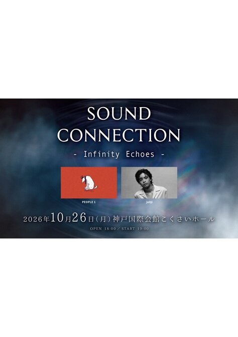 SOUND CONNECTION<br>〜Infinity Echoes〜<br>PEOPLE 1 × jo0ji
