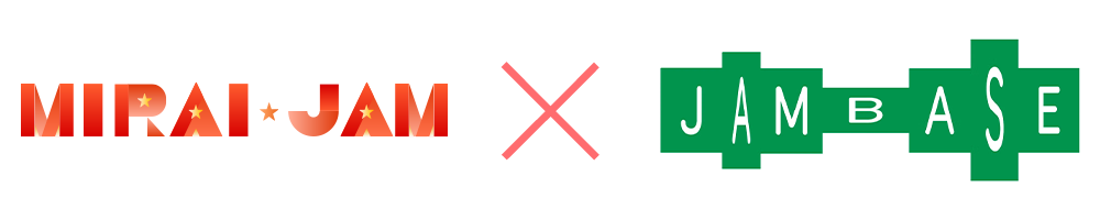 MIRAI JAM×JAM BASE